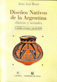 Diseños nativos de la Argentina. Clásicos y actuales (Incluye CD)