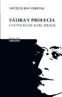 Sátira y profecia .Las voces de Karl Kraus