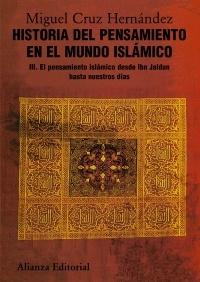 Historia del pensamiento en el mundo islámico - III "El pensamiento islámico desde Ibn Jaldun hasta nuestros dias". 