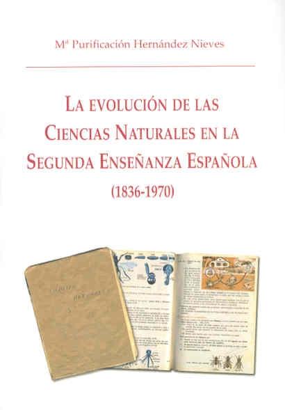 La evolución de las Ciencias Naturales en la segunda enseñanza española (1836-1970).