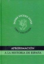 Obra escogida (2 Vols.) (Jaume Vicens Vives) "Aproximación a la historia de España / A través de la muralla". 