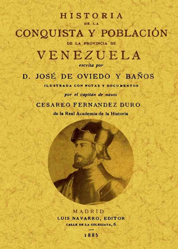 Historia de la conquista y población de la provincia de Venezuela. 