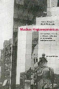 Muchas Hispanoaméricas. Antropología, historia y enfoques culturales.... 