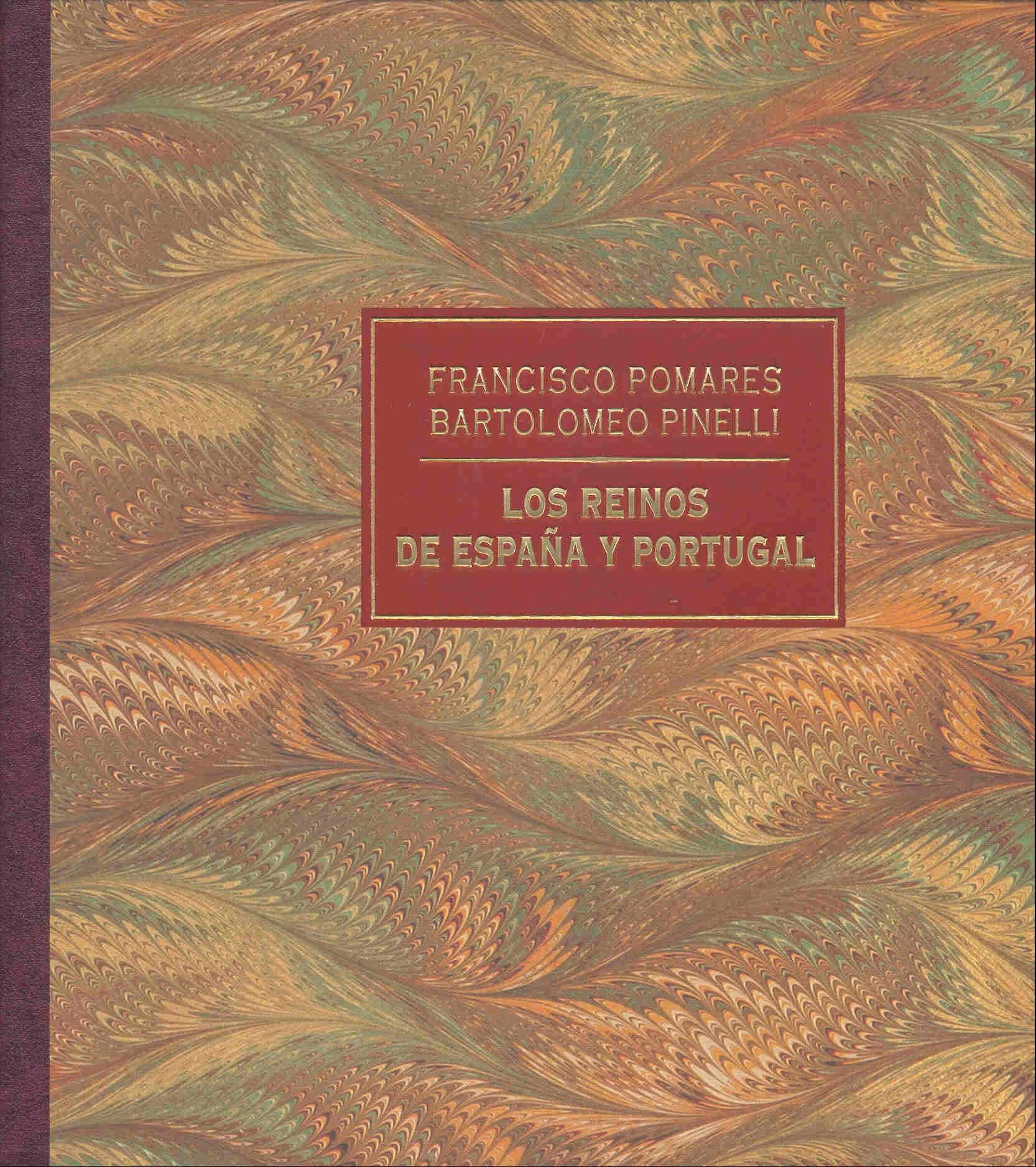 · Los Reinos de España y Portugal · Pinelli, Bartolomeo: Pomares