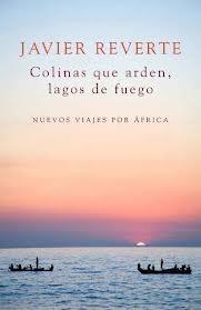 Colinas que arden, lagos de fuego "Nuevos viajes por África".