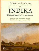 Indika. Una descolonización intelectual "Reflexiones sobre la historia, la etnología, la política y". 