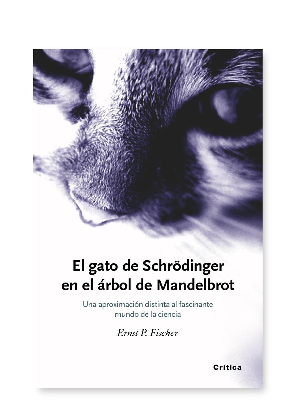 El gato de Schrödinger "Una aproximación distinta al fascinante mundo de la ciencia"