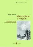 Materialismo y religión. Ciencias de la vida en la Europa ilustrada