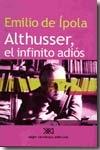 Althusser, el infinito adiós. 