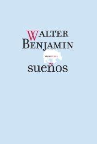 Sueños "(Walter Benjamin)"