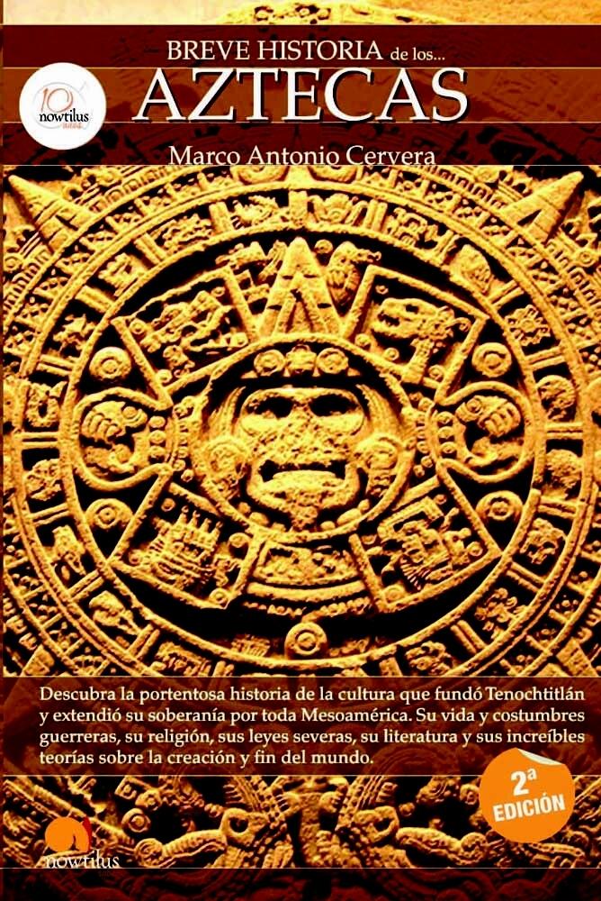 Breve historia de los aztecas.