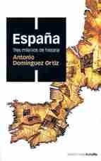 España. Tres milenios de historia.