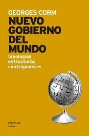 El nuevo gobierno del mundo "Ideologías, estructuras, contrapoderes"