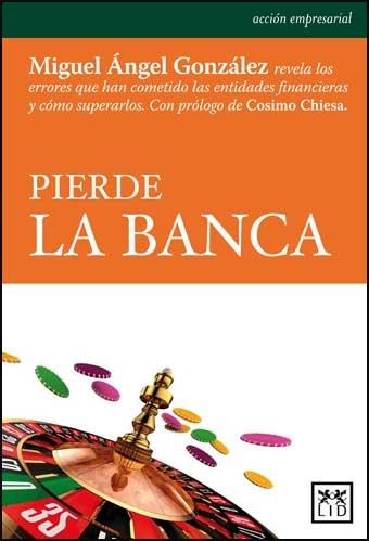 Pierde la banca. 