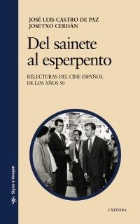 Del sainete al esperpento "Reelecturas del cine español de los años 50"