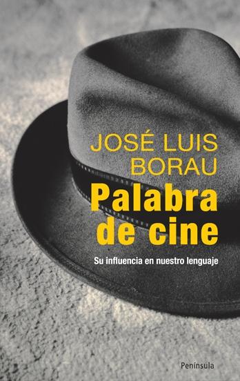 Palabra de cine "Su influencia en nuestro lenguaje". 