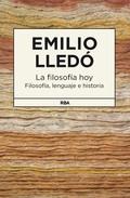 La filosofia hoy. Filosofía, lenguaje e historia.