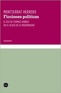 Ficciones políticas "El eco de Thomas Hobbes en el ocaso de la modernidad". 