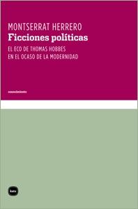 Ficciones políticas "El eco de Thomas Hobbes en el ocaso de la modernidad"