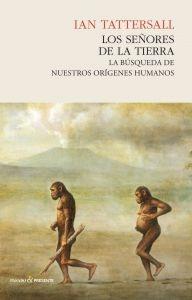 Los señores de la tierra "La búsqueda de nuestros orígenes humanos".