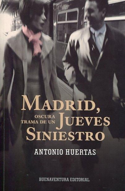 Madrid, oscura trama de un jueves siniestro