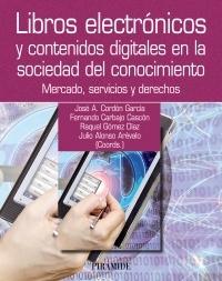 Libros electrónicos y contenidos digitales en la sociedad del conocimiento "Mercado, servicios y derechos"