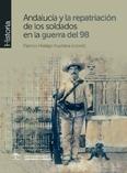 Andalucía y la repatriación de los soldados de la guerra del 98