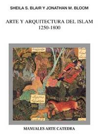 Arte y arquitectura del Islam, 1250-1800. 