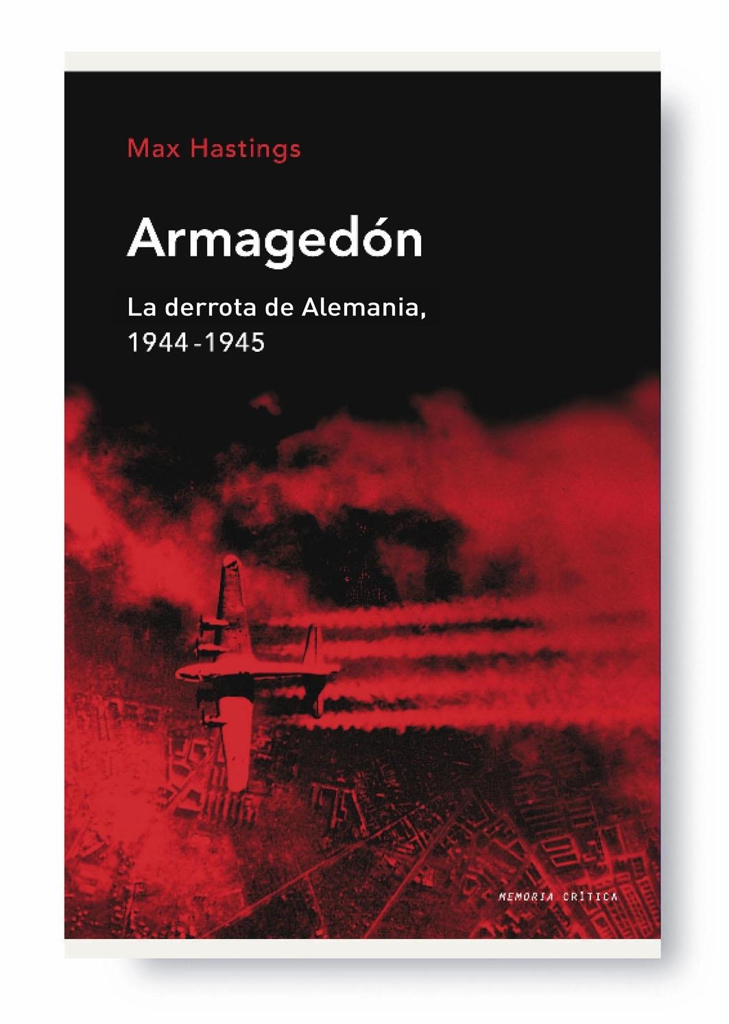 Armagedón "La derrota de Alemania, 1944-1945"