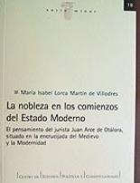 La nobleza en los comienzos del Estado Moderno "el pensamiento del jurista Juan Arce de Otálora, situado en la e". 