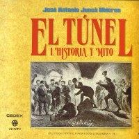 El tunel - I: Historia y mito. 