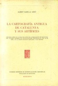 La cartografía antigua de Catalunya y sus artífices