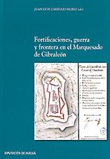 Fortificaciones, guerra y marquesado de Gibraleón