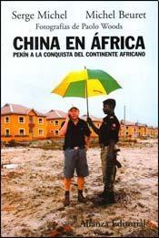 China en  África "Pekín a la conquista del continente africano"