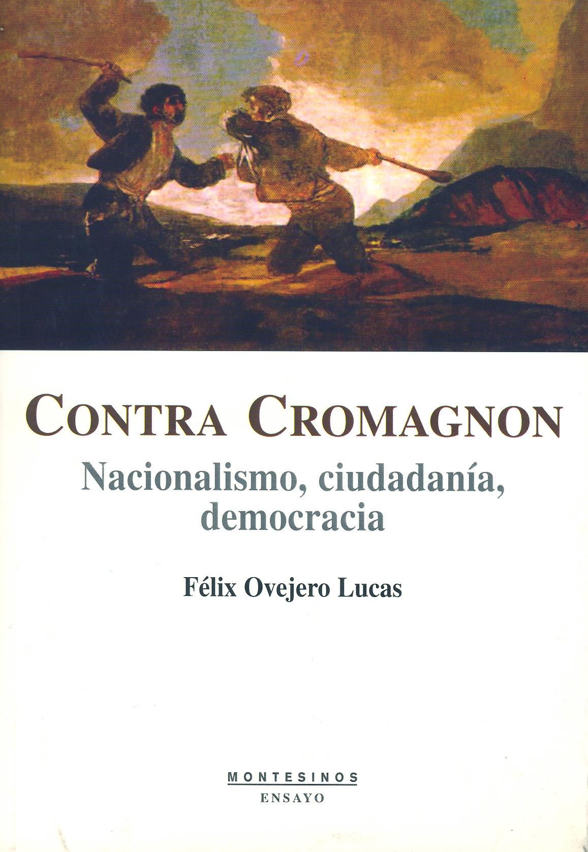 Contra cromagnon. Nacionalismo, Ciudadanía, Democracia. 