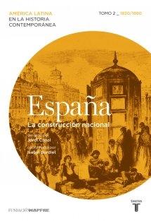 España - 2:. La construcción nacional (1830/1880)