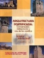 Arquitectura fortificada: Conservación, restauración y uso de los castillos