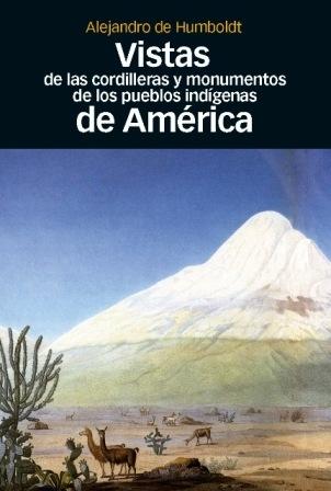 Vistas de las cordilleras y monumentos de los pueblos indígenas de América.