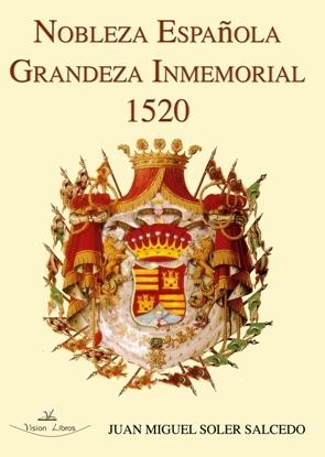 Nobleza española "grandeza inmemorial, 1520". 