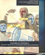 Retórica y política "los discursos de la construcción de la sociedad".
