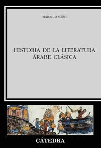 Historia de la Literatura Árabe Clásica. 