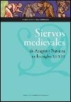 Siervos medievales de Aragón y Navarra en los siglos XI-XIII