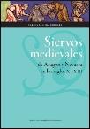 Siervos medievales de Aragón y Navarra en los siglos XI-XIII. 