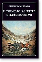 El triunfo de la libertad sobre el despotismo. 