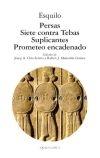 Persas, Siete contra Tebas, Suplicantes, Prometeo encadenado.