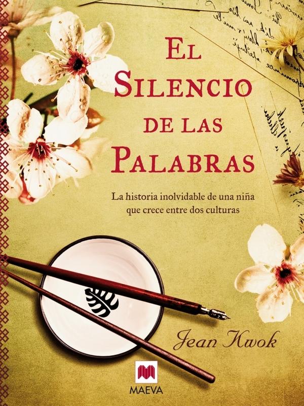 El silencio de las palabras "La historia inolvidable de una niña que crece entre dos culturas".