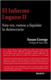 El informe Lugano II. Esta vez vamos a liquidar la democracia