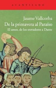 De la Primavera al Paraíso "El amor, de los trovadores a Dante"