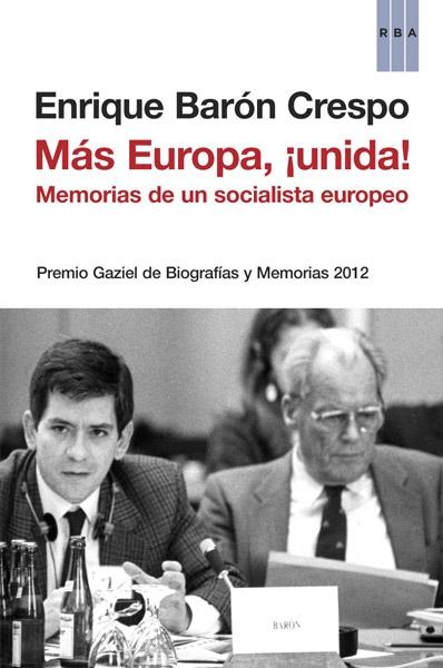 Más Europa, ¡unida! "Memorias de un socialista europeo". 