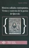 Músicos callados contrapuntos "textos y contextos de la poesía de Quevedo"